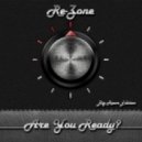 Re-Zone - Are You Ready