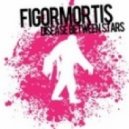 Disease Between Stars - Figor Mortis (BeatBam Remix)