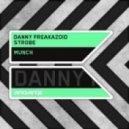 Danny Freakazoid & Strobe - Munch