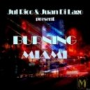 Juan Di Lago & Jul Rico - Burning Miami