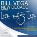 Bill Vega & New Decade - Life Eats Life