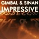Gimbal & Sinan - Impressive (Original Mix)