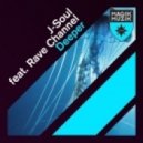 J-Soul feat. Rave Channel - Deeper (Radio Edit)