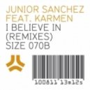 Junior Sanchez feat. Karmen - I Believe In