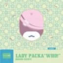 Lady Packa - Who!