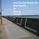 Amy B.,Warehouse - Let You Go (Team Wing Remix)