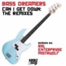 Bass Dreamers - Can I Get Down