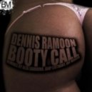 Dennis Ramoon - Booty Call