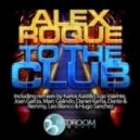 Alex Roque - To The Club