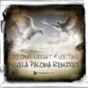 Dj Chus & Lissat & Voltaxx - Vuela Paloma