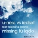 U-Ness vs. Jedset feat. Robina & Lorena - Missing Tu Lado (the Bootleg) (Y Raji)
