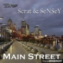 Scrat & Sensey - Main Street (Original Mix)
