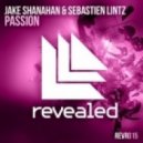 Jake Shanahan & Sebastien Lintz - Passion (Hardwell Edit)