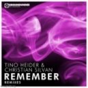 Tino Heider, Christian Silvan - Remember (Merlin Milles Remix)