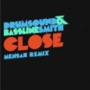 Drumsound & Bassline Smith - Close