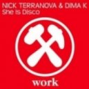 Nick Terranova & Dima K - She Is Disco
