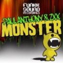 ZXX & Paul Anthony - Monster (Original Mix)