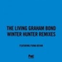 The Living Graham Bond - Winter Hunter (feat. Fiona Bevan) (Bare Noize Remix)