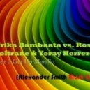 Afrika Bambaata vs. Roscoe P Coltrane & Yeray Herrera - Got 2 Get Up Murallo (Alexander Smith Mush - Got 2 Get Up Murallo (Alexander Smith Mush Up Mix)