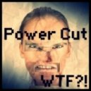 Power Cut - WTF ()