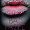 Bad Taste - Journey
