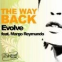 Evolve Ft. Margo Reymundo - The Way Back (Random Soul mix)