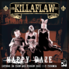 Killaflaw - Happy Daze