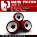 Manu Twister - Become Hardcore