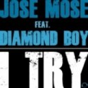 Jose Mose feat. Diamond Boy - I Try