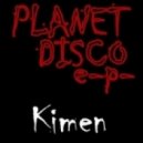 Kimen - Planet Disco