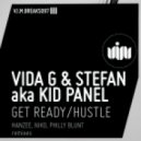 Stefan & Vida G & Aka Kid Panel - Get Ready