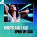 Aboutblank & KLC - Speed Of Light