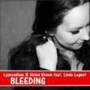 Lypocodium & Helen Brown Ft. Linda Lugnet - Bleeding (Lorenzo Gallo Remix)