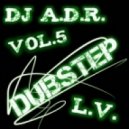 DJ A.D.R. - DUBSTEP vol.5 [Love Valeria]