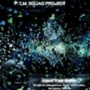P.T.M. Squad Project - Can't Fall Back