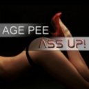 Age Pee - Ass Up