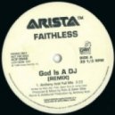 Faithless - God Is A DJ (Serious Danger Remix)