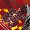 Paris Burns - Rythym & Bass (Original Mix)