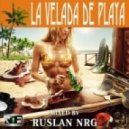 Ruslan NRG - La Velada De Playa ()