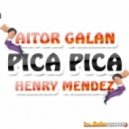 Aitor Galan - Pica Pica feat. Henry Mendez - Original Mix