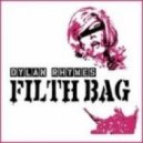 Dylan Rhymes - Filth Bag