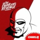 The Phantoms Revenge - Charlie