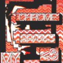 Chrome Sparks - <3 & Soul
