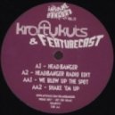Krafty Kuts & Featurecast - We Blow Up the Spot