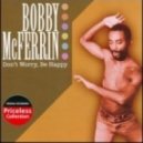 Bobby McFerrin - Don\'t Worry, Be Happy (Roboroc Remix)