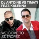 Dj Antoine & Timati ft. Kalenna - Welcome To St. Tropez