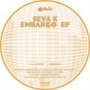 Seva K - Embargo EP