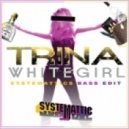 Systemattic - White Girl