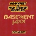 Basement Jaxx - Red Alert (HeavyFeet vs. Nick Thayer Bootleg)