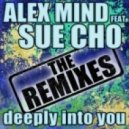 Alex Mind & Sue Cho - Deeply Into You